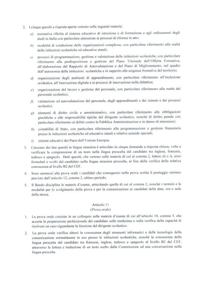 Pertanto, proprio alla luce della negativa pregressa esperienza in relazione al concorso per dirigente scolastico, si