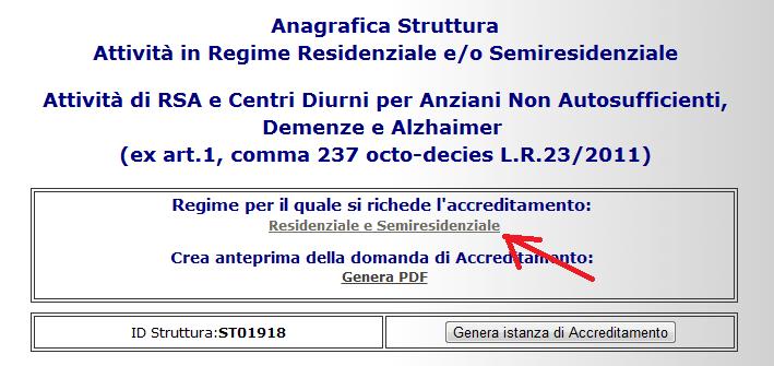 A seconda del tipo di regime previsto, residenziale o semiresidenziale è possibile selezionare i valori SI/NO : per ogni risposta SI deve essere inserito il corrispondente numero di posti letto.