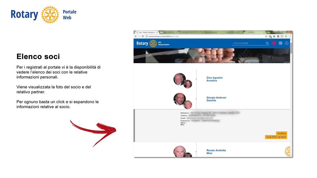 Elenco soci Per i registrati al portale vi è la disponibilità di vedere l elenco dei soci con le relative informazioni personali.
