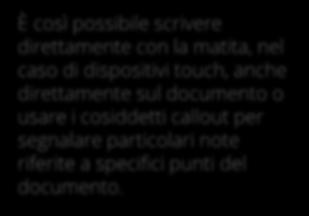 dispositivi touch, anche direttamente sul documento o usare i