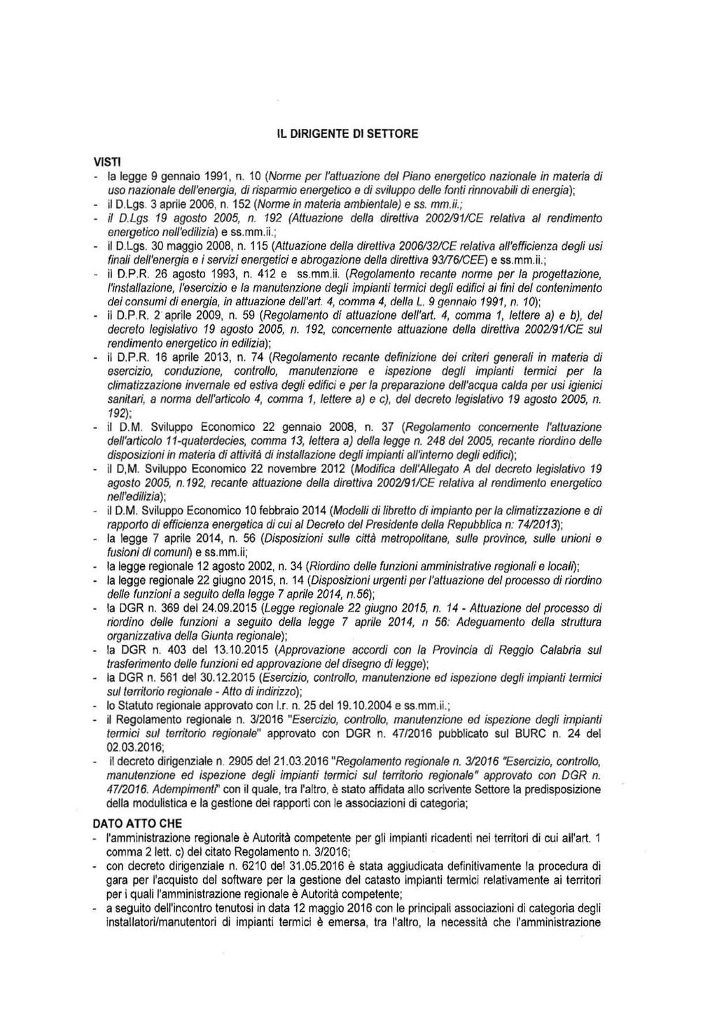 IL DIRIGENTE DI SETIORE VISTI - la legge 9 gennaio 1991, n.