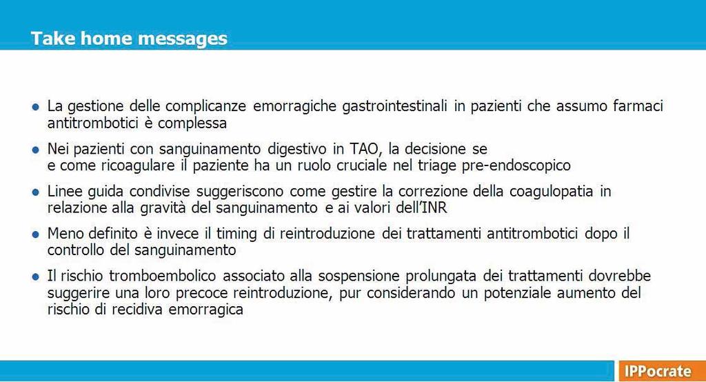 In conclusione, la gestione delle complicanze emorragiche gastrointestinali in pazienti che assumono farmaci antitrombotici è complessa.