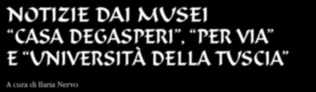 Un ringraziamento particolare va a Lanfranco Fietta per aver consentito, grazie al suo costante interessamento, il recupero di questa importante documentazione.