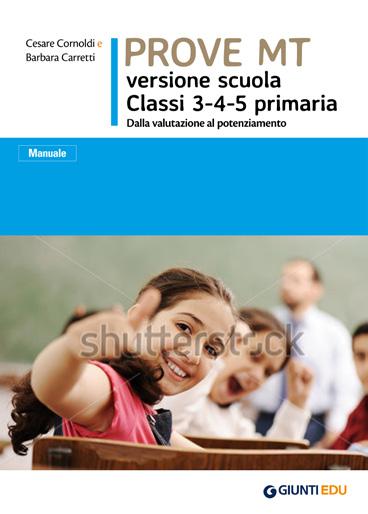 permettono agli insegnanti di monitorare longitudinalmente l evoluzione sia del singolo bambino sia dell intera classe dalla 1 a