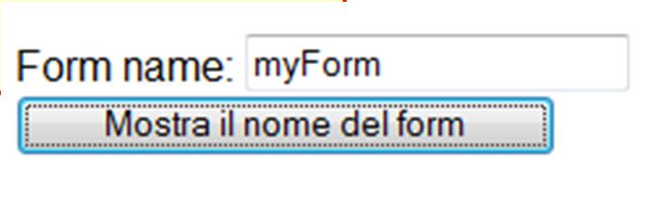Form - 1 Un documento può contenere più oggetti form Un oggetto form può essere referenziato con il suo nome o mediante il vettore forms[] esposto da document: document.nomeform document.