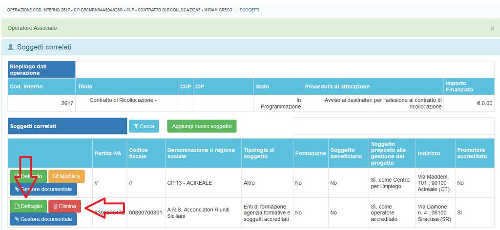 Figura 14 - Sezione soggetti correlati - Operatore accreditato Nel momento in cui tutti i dati inseriti verranno consolidati non sarà più possibile eliminare un promotore accreditato ed inserirne uno