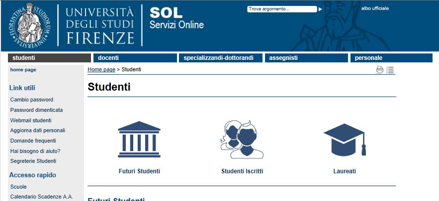 Accesso area web riservata Dai servizi online di Ateneo https://sol-portal.unifi.it/index.