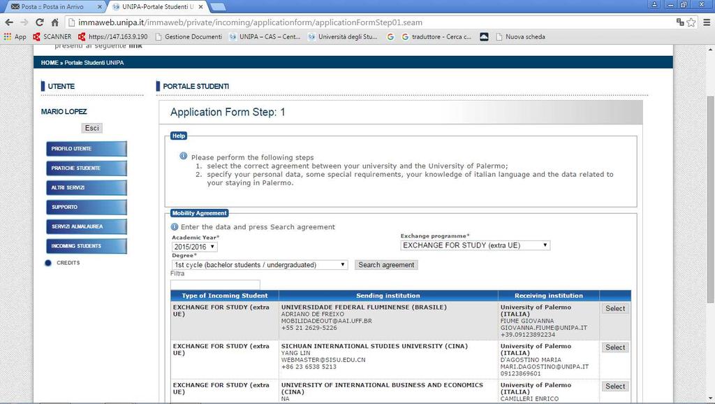 Click on search agreement and select the bilateral agreement between your home university and the University of Palermo; Specify your ID Card or passport number, special requirements, your knowledge