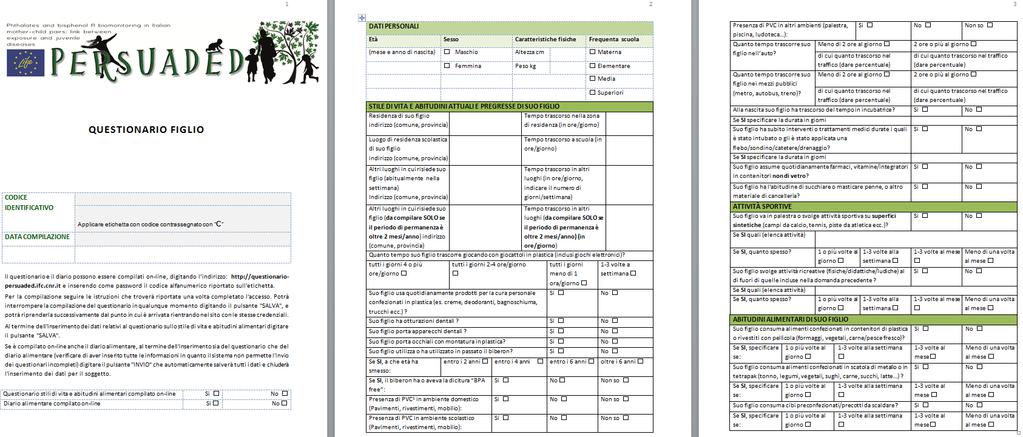 Questionari, creati ad hoc per l esposizione a tali contaminanti, su stile di vita e abitudini alimentari