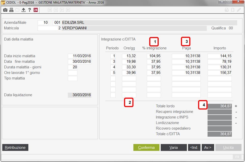 3.1.2 Liquidazione malattia Il programma esegue separatamente la liquidazione dell integrazione c/ditta da quella del rimborso da parte della Cassa Edile.