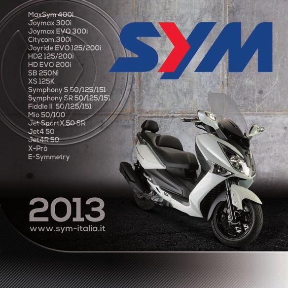 06/2013 E-Symmetry Electric 400 300 250 200 151 125 100 50 MaxSym Joymax Joymax EVO Citycom SB Da oggi in collaborazione con tariffe esclusive RC per tutti i Clienti SYM.