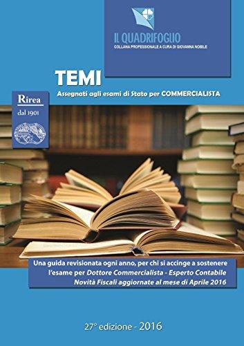 Temi assegnati agli esami di Stato per commercialista. Aggiornato ad aprile 2016 Télécharger ou Lire en ligne Temi assegnati agli esami di Stato per commercialista.