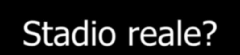 Stadio virtuale vs. Stadio reale?