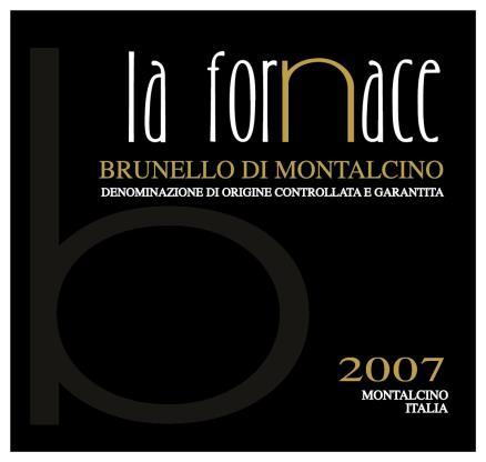 BRUNELLO DI MONTALCINO 2007 DOCG Tipo di uva: Sangiovese in purezza Vigne: Gestite direttamente dall azienda Età: 16/35 anni Esposizione :nord-est Altezza: 400 mt slm Prodotta da primissima scelta