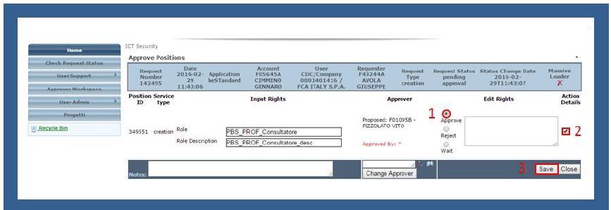 Internal User Request Approval All requests for access must be made through the portal End User Service UAW, accessible at "http://ictsec.fiat.