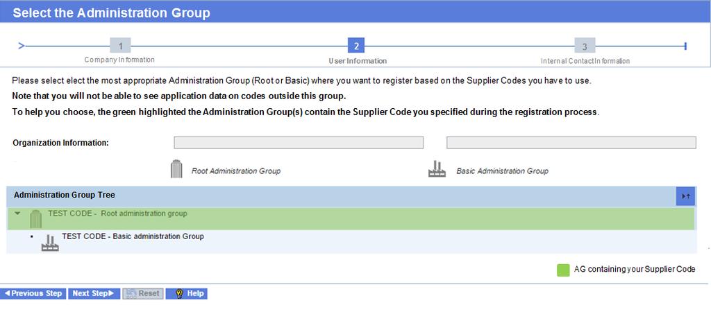 Select the Administration Group in which to create the user and click on Next Step Please select the most appropiate Administration Group (Root or Basic) where you want to register based on the