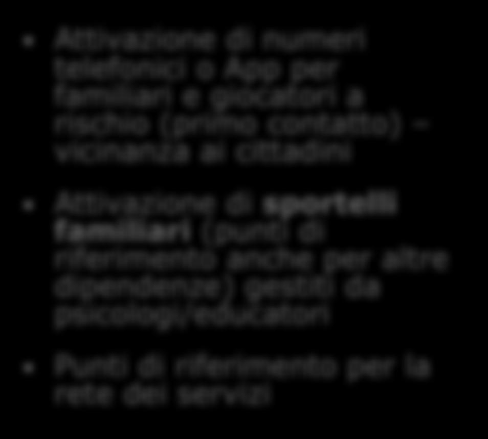 I PROGETTI DI PREVENZIONE ASCOLTO E ORIENTAMENTO Punti di forza Criticità Attivazione di numeri telefonici o App per