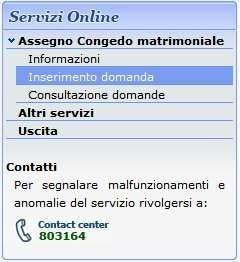 Figura 2 M ENU FUNZIONALE Informazioni : Pagina riportante l informativa sulle Domande in esame: Cosa è, A chi spetta, Cosa spetta, etc.. e Chi può effettuare la domanda on-line.