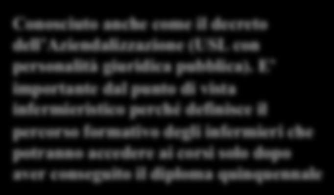 Anni 90.le nuove riforme 502/92 Conosciuto anche come il decreto dell Aziendalizzazione (USL con personalità giuridica pubblica).