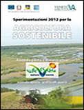 AGRICOLTURA SOSTENIBILE: LE SPERIMENTAZIONI 2013.