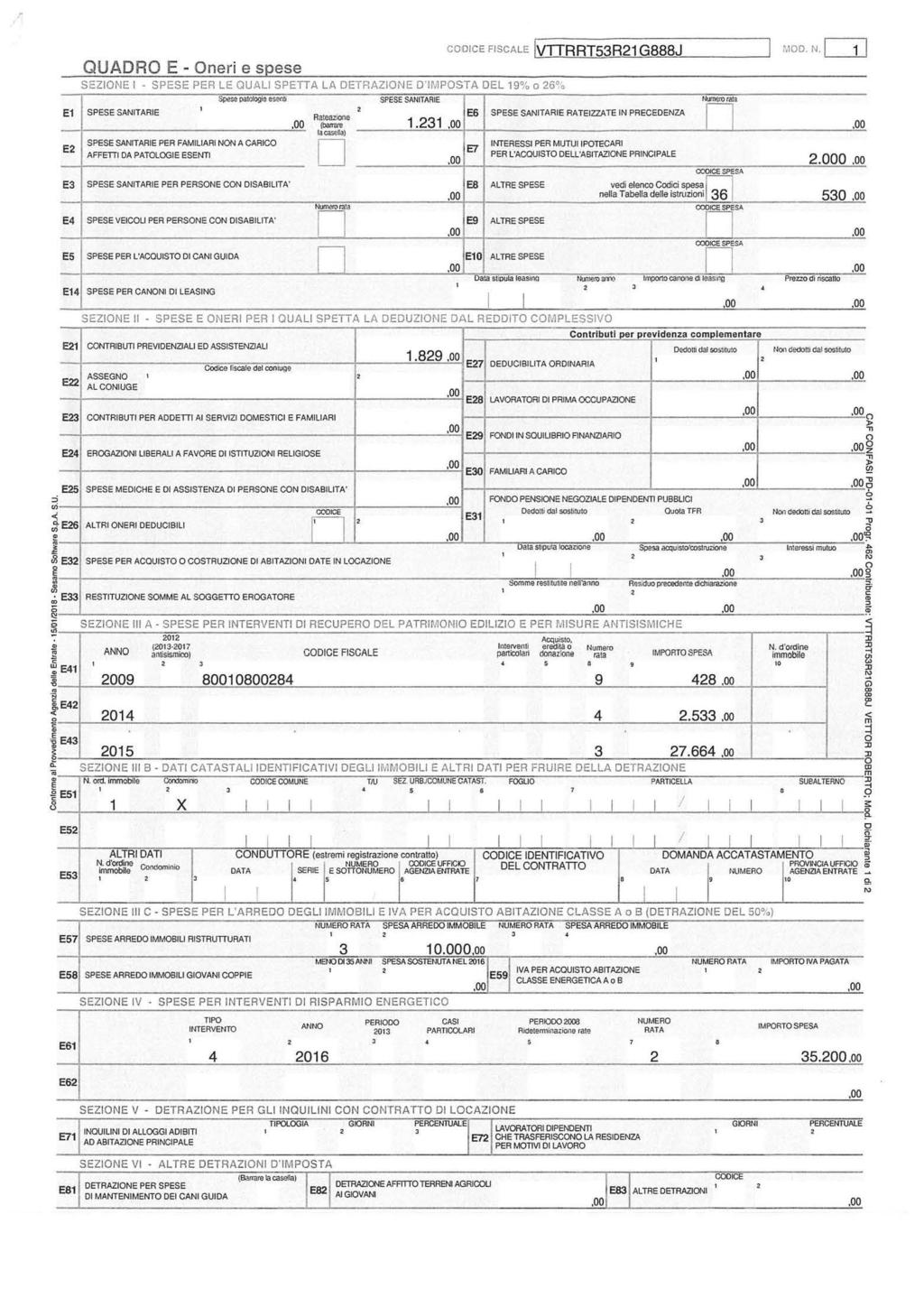 E E CODCE FSCALE VTTRRT5R G888J QUADRO E - Oer e spese SEZONE SPESE PER LE QUAL SPETA LA DETRAZONE DMPOSTA DEL 9% 6 0 Sptse patolge eset SPESE SANTARE Nlrerraa \ SPESE SANTARE E6 SPESE SANTARE