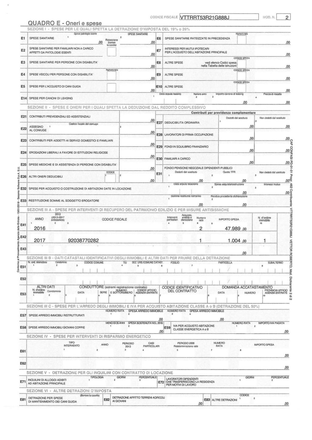 E E ",lqd N C:=g] CODCE FSCALE VTTRRT5R G888J QUADRO E - Oer e spese SEZONE SPESE PER LE QUAL SPETTA - LA DETRAZONE DMPOSTA DEL 9, 6 0 Spesapaecse> SPESE SANTARE rbe>rata SPESE SANTARE ES SPESE