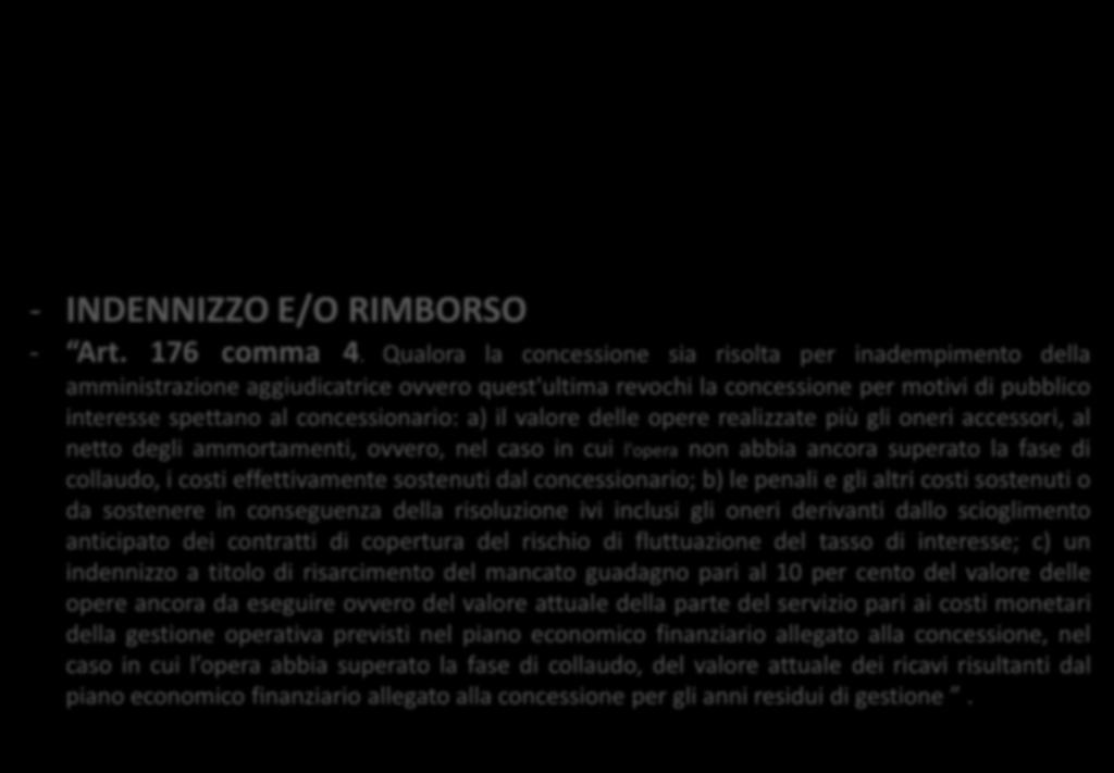 LA DISCIPLINA COMUNE - INDENNIZZO E/O RIMBORSO - Art. 176 comma 4.