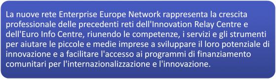 programmi di finanziamento comunitari per l'internazionalizzazione e l'innovazione.