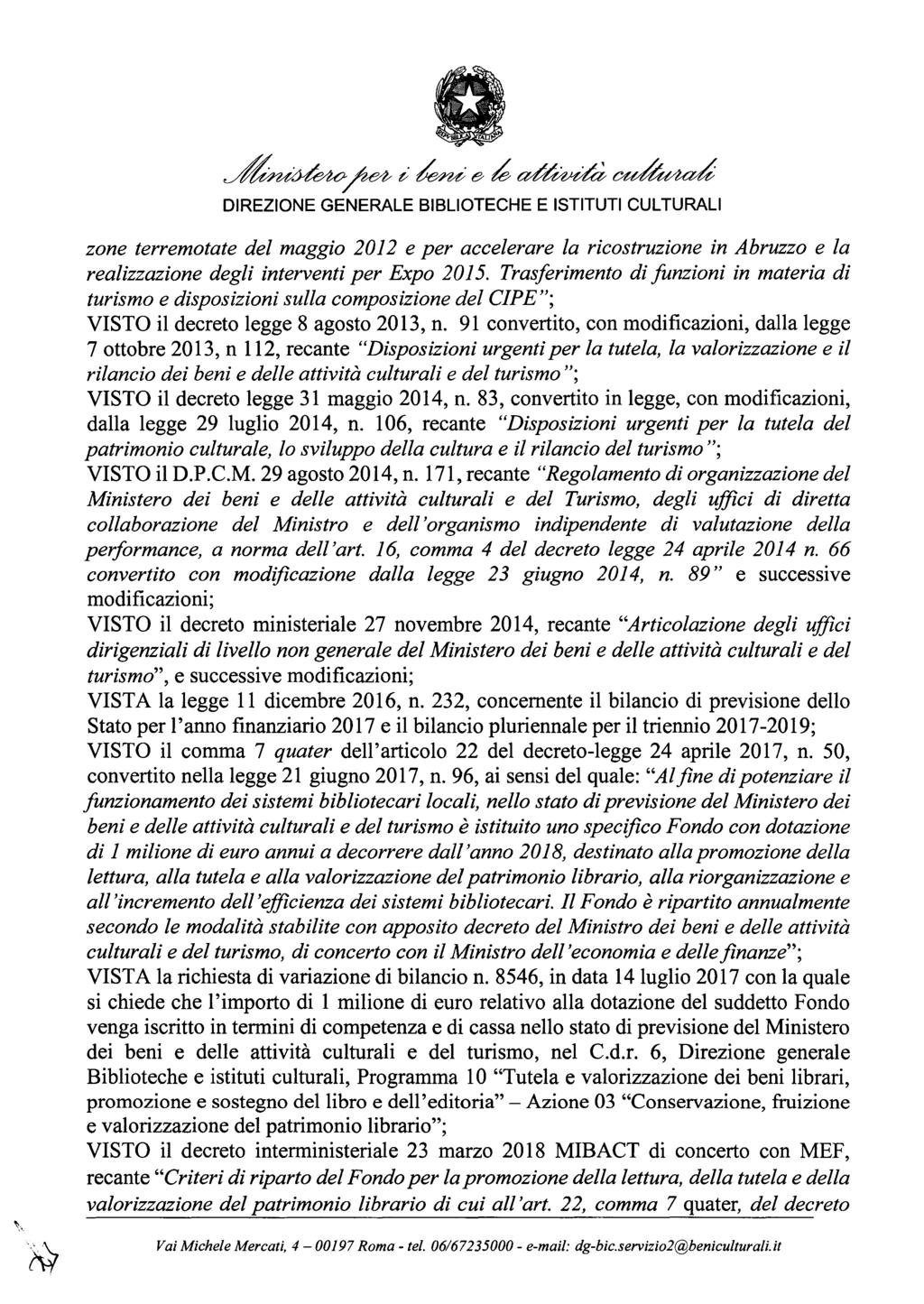 zone terremotate del maggio 2012 e per accelerare la ricostruzione in Abruzzo e la realizzazione degli interventi per Expo 2015.