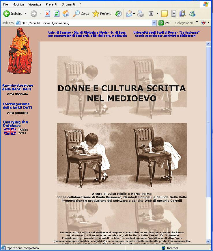 Il sito, anch esso dinamico, risponde all esigenza di documentare l attività femminile nella scrittura di libri fino a tutto il quindicesimo secolo, mediante il censimento, la descrizione e la