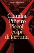 Piñeiro, Claudia: Piccoli colpi di fortuna