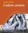 Szép, Ernő: L' odore umano Letteratura