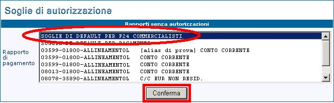 13.2 Utilizzo di 3 autorizzazioni Nell esempio allegato viene riportata la configurazione della soglia di default per l utilizzo di 3 autorizzazioni per l invio dei flussi dispositivi.