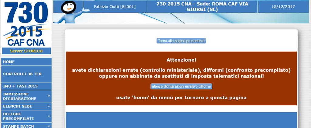 01 ACCESSO ALLE LISTE DI CONTROLLO IL CAF NAZIONALE METTE A DISPOSIZIONE LE POSIZIONI SOTTOPOSTE A CONTROLLO