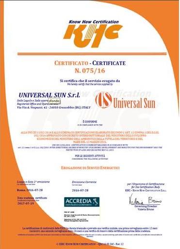 Universal Sun è una società certificata ISO 9001:2008 e UNI CEI 11352, accreditata come Energy Service Company (ESCo), che realizza Interventi di efficienza energetica e