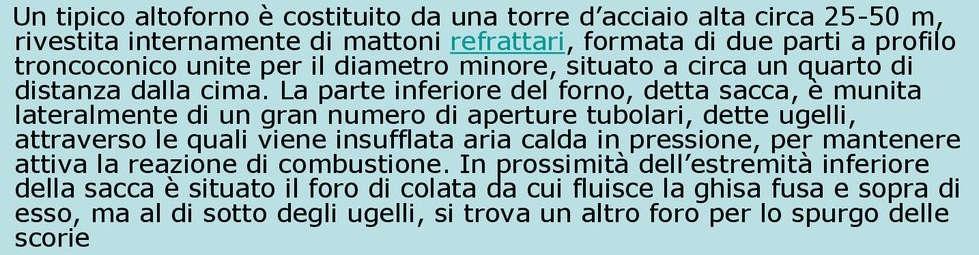 I minerali più ricchi di ferro sono: l Ematite, la Magnetite, la Limonite, la Siderite e la Pirite.