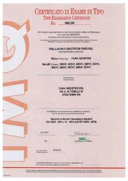 FAMA has chosen to certify the quality of its equipment, and for this purpose one of the major Italian laboratory has