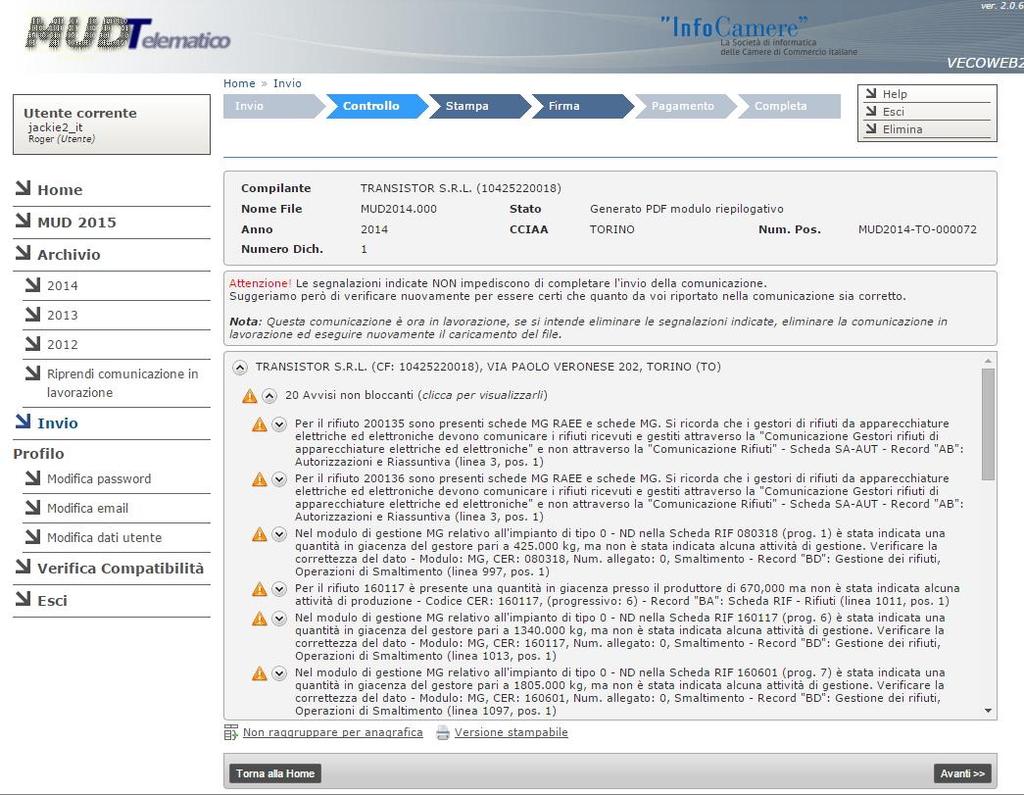 Quindi premi il tasto NOTA: Se all atto dell invio del MUD ti appaiono Avvisi NON bloccanti (punto esclamativo GIALLO), PROCEDI TRANQUILLAMENTE. Il sito MUD Telematico segnala solo eventuali dubbi.