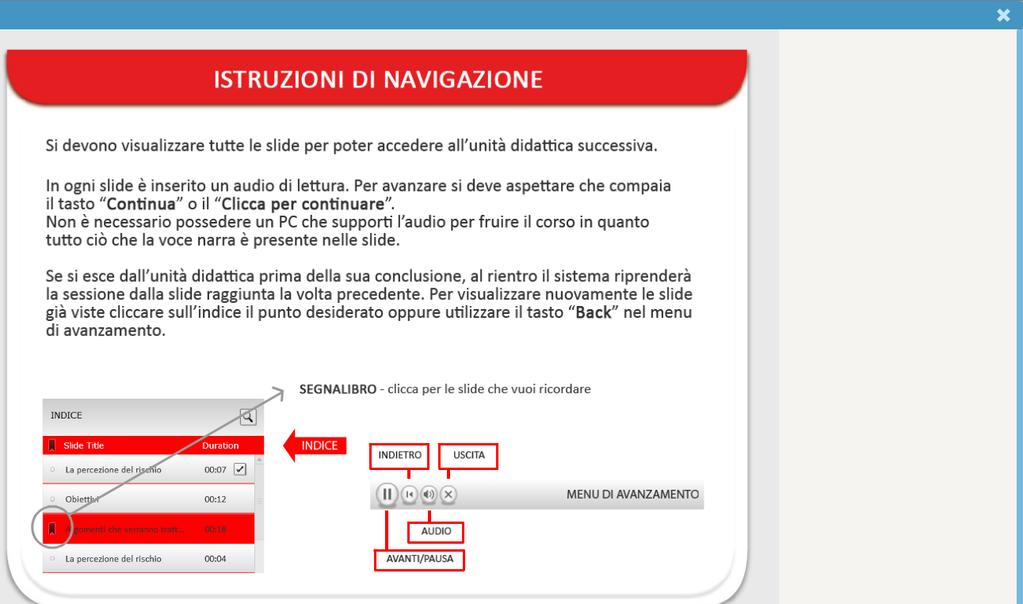 All interno di ciascuna unità verranno sostenuti test di verifica intermedi, che hanno funzione autovalutativa e che, quindi, non incidono sulla valutazione finale dell apprendimento.