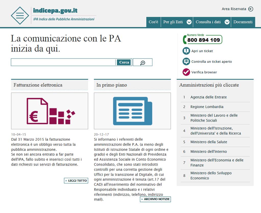 INDICE-PA L'Indice delle Pubbliche Amministrazioni (IPA) è l'archivio ufficiale degli Enti pubblici e dei Gestori di pubblici servizi È realizzato e gestito