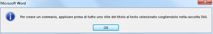 Il sommario deve essere creato in automatico. Si devono quindi formattare tutti i titoli e i sottotitoli del lavoro con gli Stili di Word. Posizionarsi con il cursore all inizio della pagina.