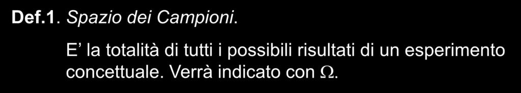 Def.1. Spazo de Campon. E la totaltà d tutt possbl sultat d un espemento concettuale.