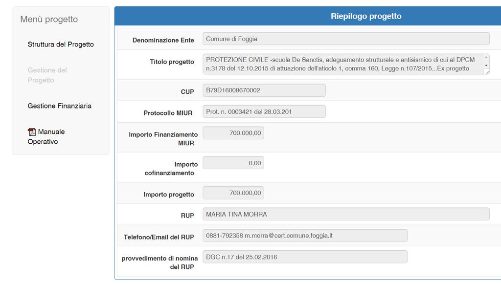 2. Riepilogo progetto Dopo aver eseguito l accesso, il Sistema presenta al RUP l elenco dei progetti per i quali è stato abilitato.