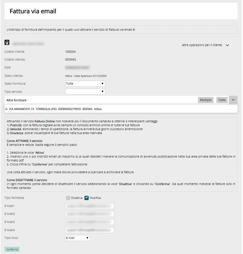 Fattura via e-mail L utente può decidere di far pervenire le fatture delle proprie utenze tramite mezzo telematico impostando uno o più indirizzi email nella sezione Fattura via e-mail (massimo 4