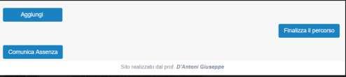 6. In caso di assenza rispetto a quanto previsto occorre comunicarlo mediante il pulsante "Comunica Assenza".