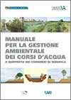 MANUALE PER LA GESTIONE AMBIENTALE DEI CORSI D ACQUA A SUPPORTO DEI CONSORZI DI BONIFICA A.A.V.