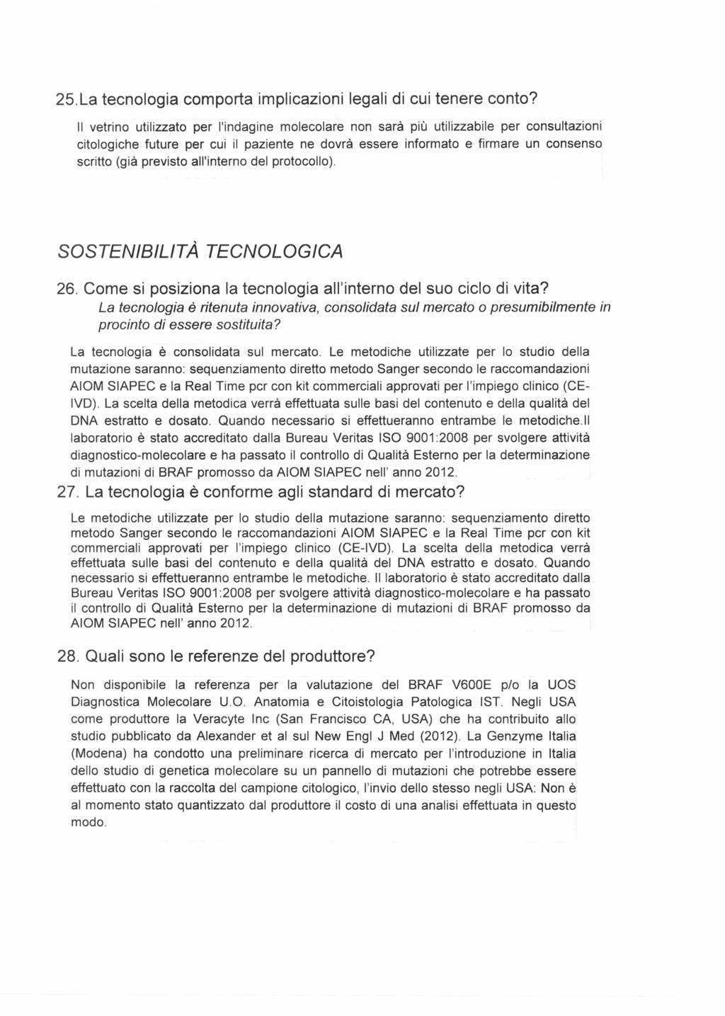 25.La tecnologia comporta implicazioni legali di cui tenere conto?