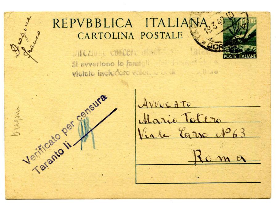 Periodo storico: Repubblica 19.3.1949 - Carcere Giudiziario - Taranto a Roma Affrancatura: C.P. 10 l. + 2 l. Timbri di censura: Verificati per censura / Taranto li.