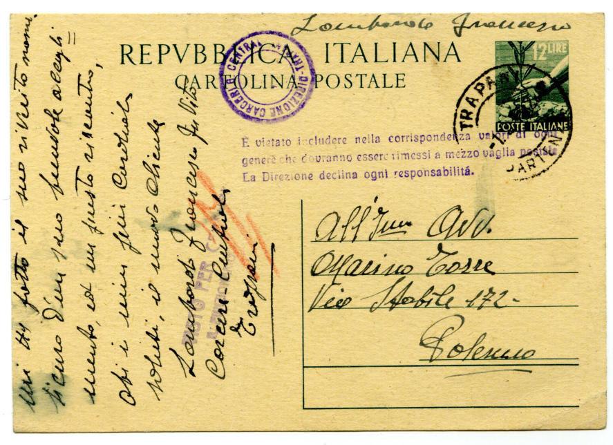 Periodo storico: Repubblica 1.2.1949 - Carcere Giudiziario - Trapani a Palermo Affrancatura: C.P. 12 l. Timbri di censura: Direzione Carceri G.
