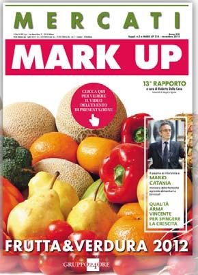 MARK UP Speciali Approfondimenti su temi e settori di particolare rilevanza, con dati economici, di mercato,